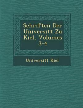 Paperback Schriften Der Universit&#65533;t Zu Kiel, Volumes 3-4 [German] Book