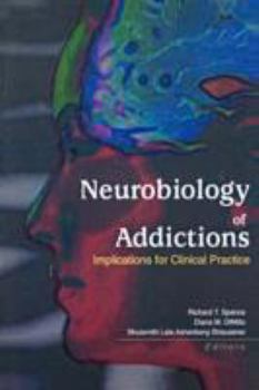 Paperback Neurobiology of Addictions: Implications for Clinical Practice Book