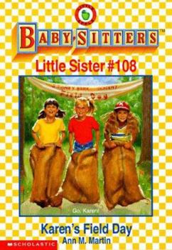 Karen's Field Day (Baby-Sitters Little Sister, #108) - Book #108 of the Baby-Sitters Little Sister