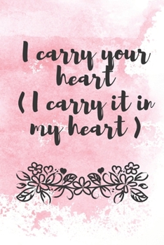 Paperback I carry your heart ( i carry it in my heart ): Funny Valentines day Gift for Her and For him Book