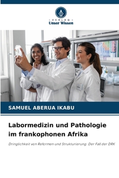 Labormedizin und Pathologie im frankophonen Afrika (German Edition)
