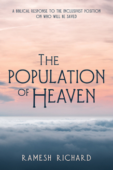 Paperback The Population of Heaven: A Biblical Response to the Inclusivist Position on Who Will Be Saved Book