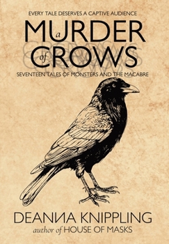 Murder of Crows : Seventeen Tales of Monsters and the Macabre