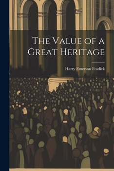 Paperback The Value of a Great Heritage Book