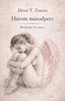 Paperback Három másodperc Borderline-ba zárva [Hungarian] Book