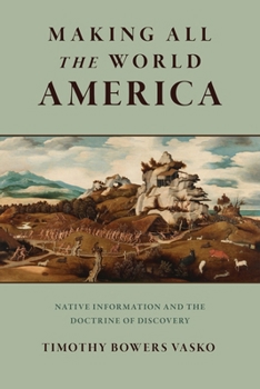 Making All the World America: Native Information and the Doctrine of Discovery