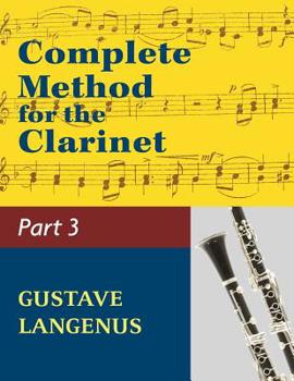 Paperback Complete Method for the Clarinet in Three Parts, Part III: (#01404) (Virtuoso Studies and Duos) Book