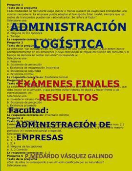 Paperback Administración Logística-Exámenes Finales Resueltos: Facultad: Administración de Empresas [Spanish] Book