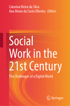 Hardcover Social Work in the 21st Century: The Challenges of a Digital World Book