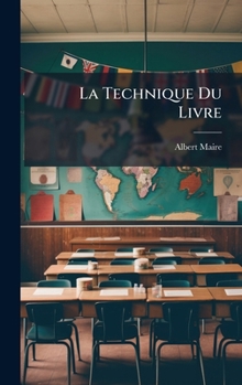 Hardcover La Technique Du Livre [French] Book