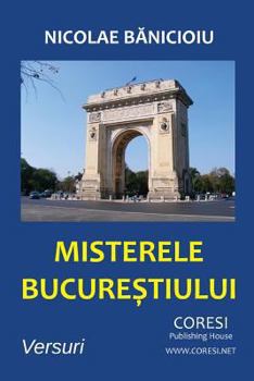 Paperback Misterele Bucurestiului: Versuri [Romanian] Book