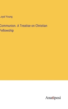 Hardcover Communion. A Treatise on Christian Fellowship Book
