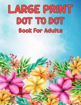 Paperback New Large Print Dot To Dot Book For Adults Book