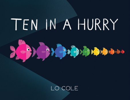 Hardcover Ten in a Hurry: An Interactive Colors and Counting Book for Toddlers Book