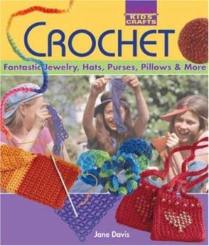 Paperback Crochet: Fantastic Jewelry, Hats, Purses, Pillows & More Book