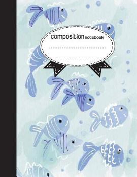 Paperback Composition Notebook, 8.5 x 11, 110 pages: Watercolor Fishes: (School Notebooks) Book