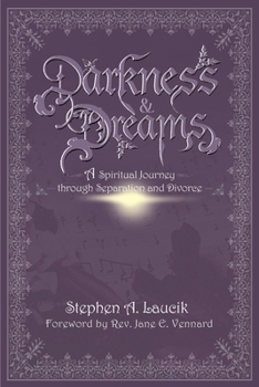 Paperback Darkness & Dreams: A Spiritual Journey Through Separation and Divorce Book