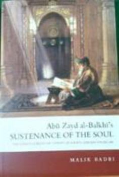 Paperback Abu Zayd al-Balkhi's Sustenance of the Soul: The Cognitive Behavior Therapy of A Ninth Century Physician Book