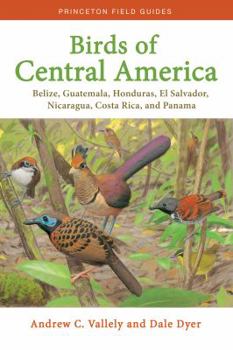 Hardcover Birds of Central America: Belize, Guatemala, Honduras, El Salvador, Nicaragua, Costa Rica, and Panama Book