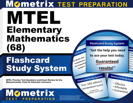 Misc. MTEL Elementary Mathematics (68) Flashcard Study System: MTEL Practice Test Questions and Exam Review for the Massachusetts Tests for Educator Licensu Book