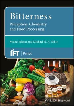 Bitterness: Perception, Chemistry and Food Processing (Institute of Food Technologists Series)