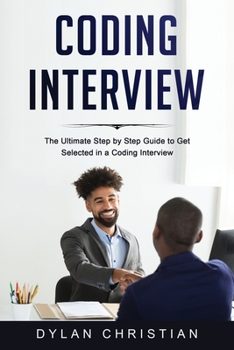 Paperback Coding Interview: The Ultimate Step by Step Guide to Get Selected in a Coding Interview Book