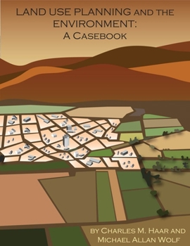 Paperback Land Use Planning and the Environment: A Casebook Book