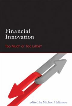 Paperback Financial Innovation: Too Much or Too Little? Book
