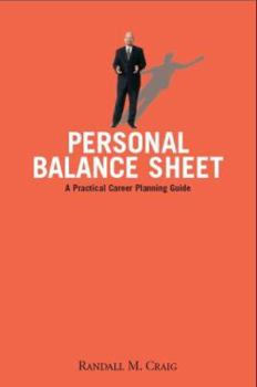 Paperback Personal Balance Sheet: A Practical Career Planning Guide Book