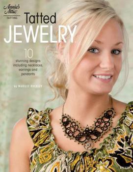 Paperback Tatted Jewelry: 11 Stunning Designs Including Necklaces, Earrings and Pendants Book