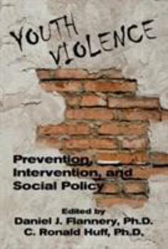 Hardcover Youth Violence: Prevention, Intervention, and Social Policy Book