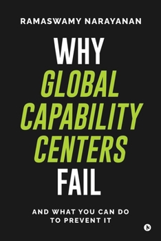 Paperback Why Global Capability Centers Fail: And What You Can Do to Prevent It Book