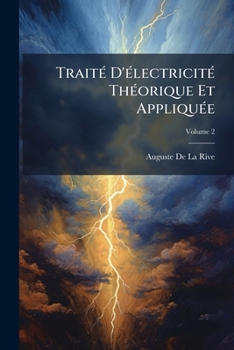 Paperback Traité D'électricité Théorique Et Appliquée; Volume 2 [French] Book