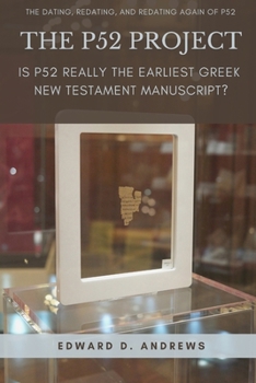 Paperback The P52 Project: Is P52 Really the Earliest Greek New Testament Manuscript? Book