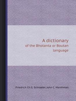 Paperback A Dictionary of the Bhotanta or Boutan Language Book