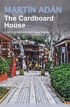 Paperback The Cardboard House by Martín Adán: A new translation by José Garay Boszeta Book