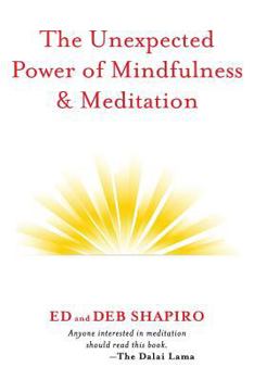 Paperback The Unexpected Power of Mindfulness & Meditation Book