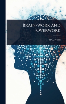 Hardcover Brain-work and Overwork Book