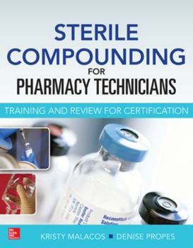 Sterile Compounding for Pharm Techs--A Text and Review for Certification - Book  of the A & L Allied Health