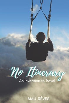Paperback No Itinerary: An invitation to travel Book