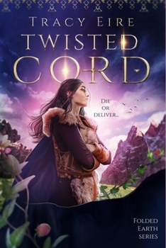 Twisted Cord - Book #2 of the Folded Earth