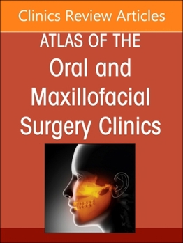 Maxillary and Midface Reconstruction, Part 1, an Issue of Atlas of the Oral & Maxillofacial Surgery Clinics: Volume 32-2