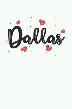 Paperback Dallas: I Love Dallas Texas (Dallas Gifts for Women to Write In) Book