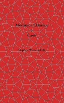 Mecânica Clássica e Caos: Livro 1 de Física a partir da Emanação Máxima de Informação (Portuguese Edition)