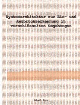 Paperback Systemarchitektur zur Ein- und Ausbruchserkennung in verschlüsselten Umgebungen [German] Book