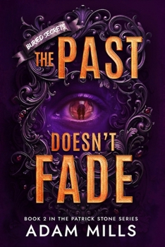 The Past Doesn't Fade (The Patrick Stone Series)