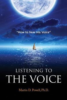 Paperback Listening to the Voice: How to Hear His Voice Book