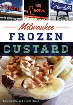 Milwaukee Frozen Custard - Book  of the American Palate