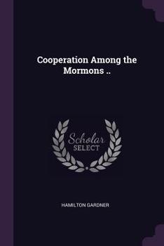 Paperback Cooperation Among the Mormons .. Book