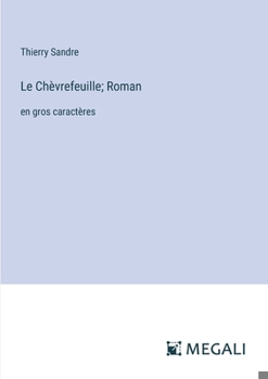Le Chèvrefeuille; Roman: en gros caractères (French Edition)